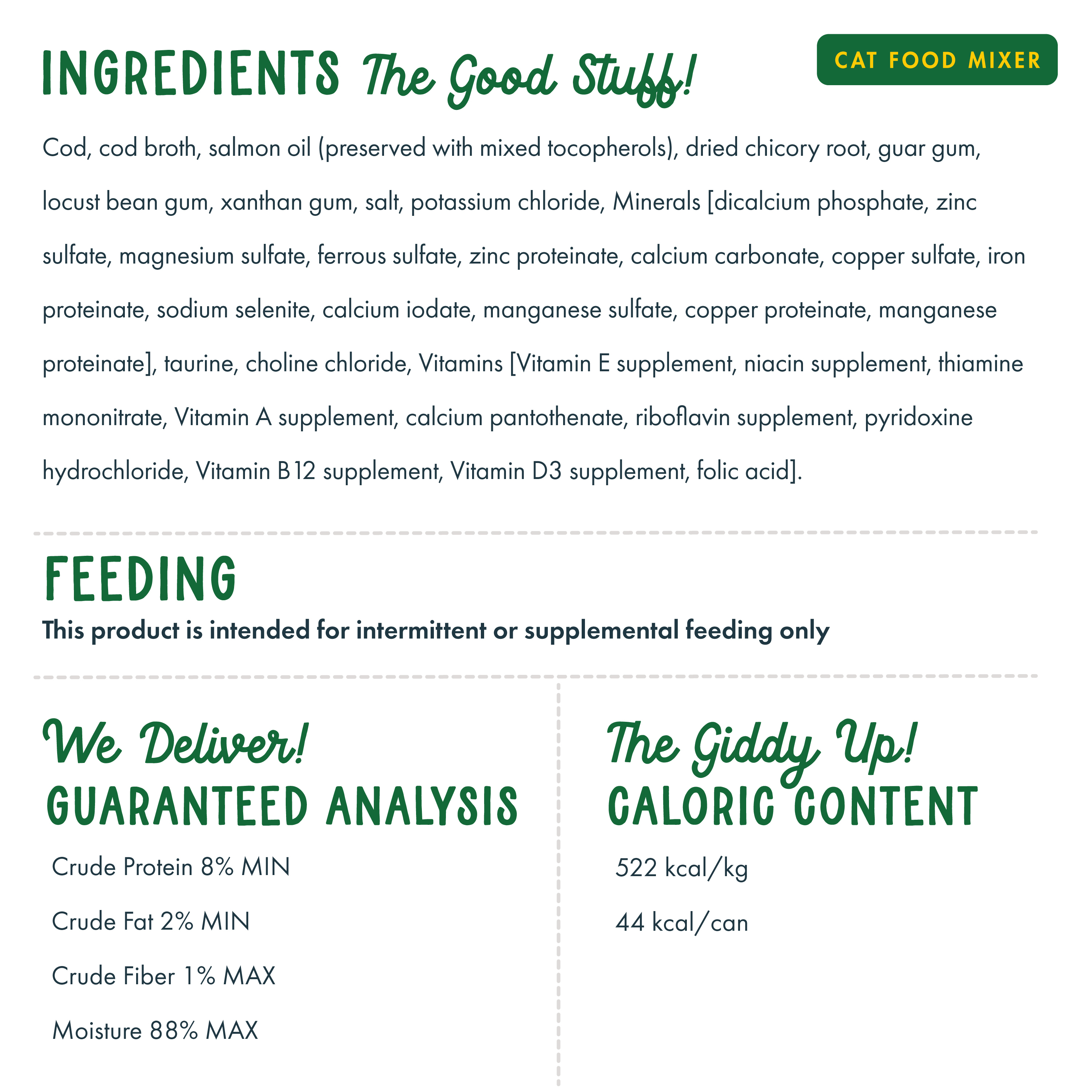 Technical information about Fromm Fish Market Flaked Cod Recipe in Gelée Cat Food Mixer. Ingredients, Feeding Recommendations, Calories, General Analysis.