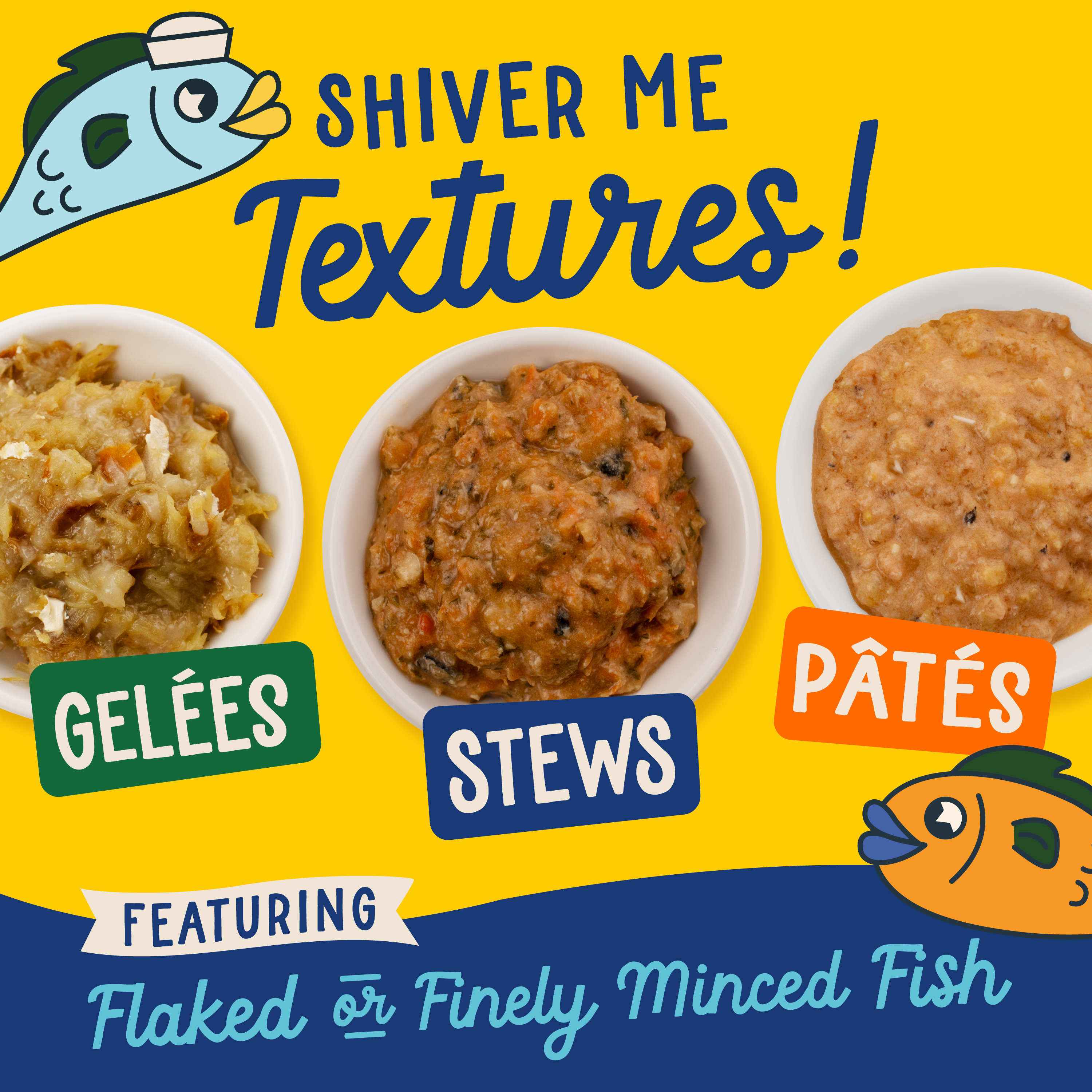 Fromm Fish Market. Shiver me textures! Gelées, Stews, and Pâtés featuring flaked & finely minced fish. Cute cartoon fish on yellow and blue background.