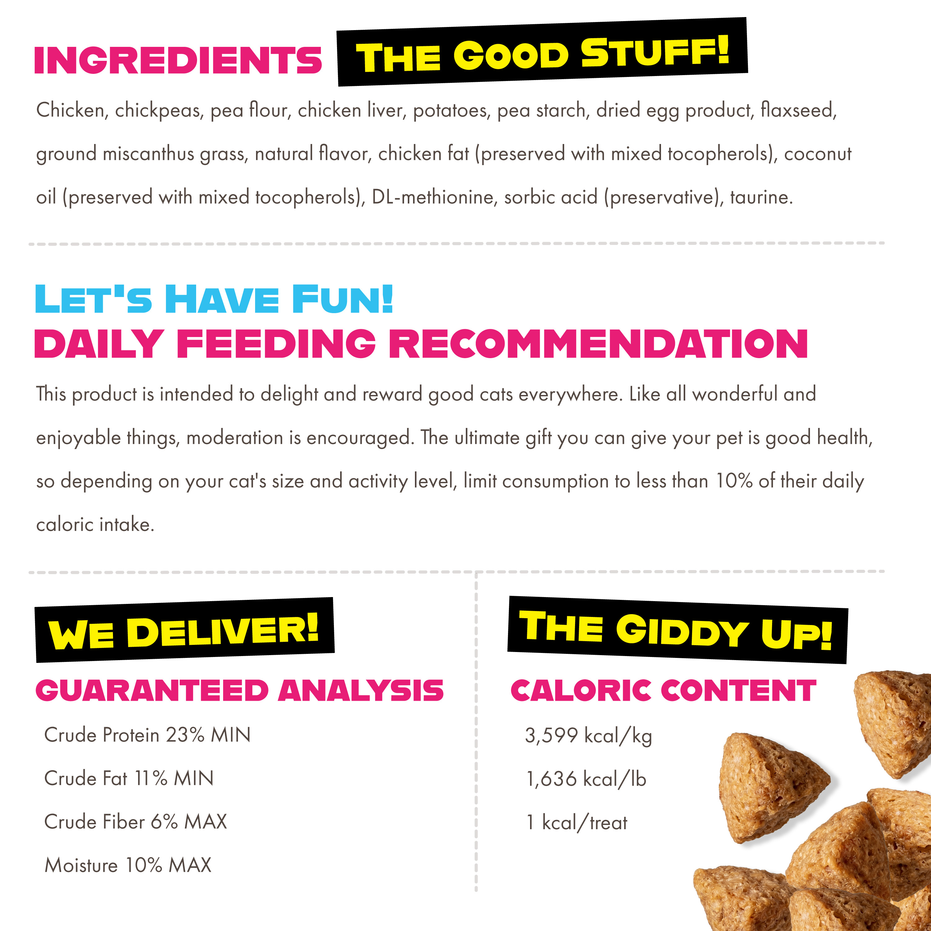 Technical information about Slap'n Chicken Crunchy Cat Treats. Ingredients, Feeding Recommendations, Calories, General Analysis.