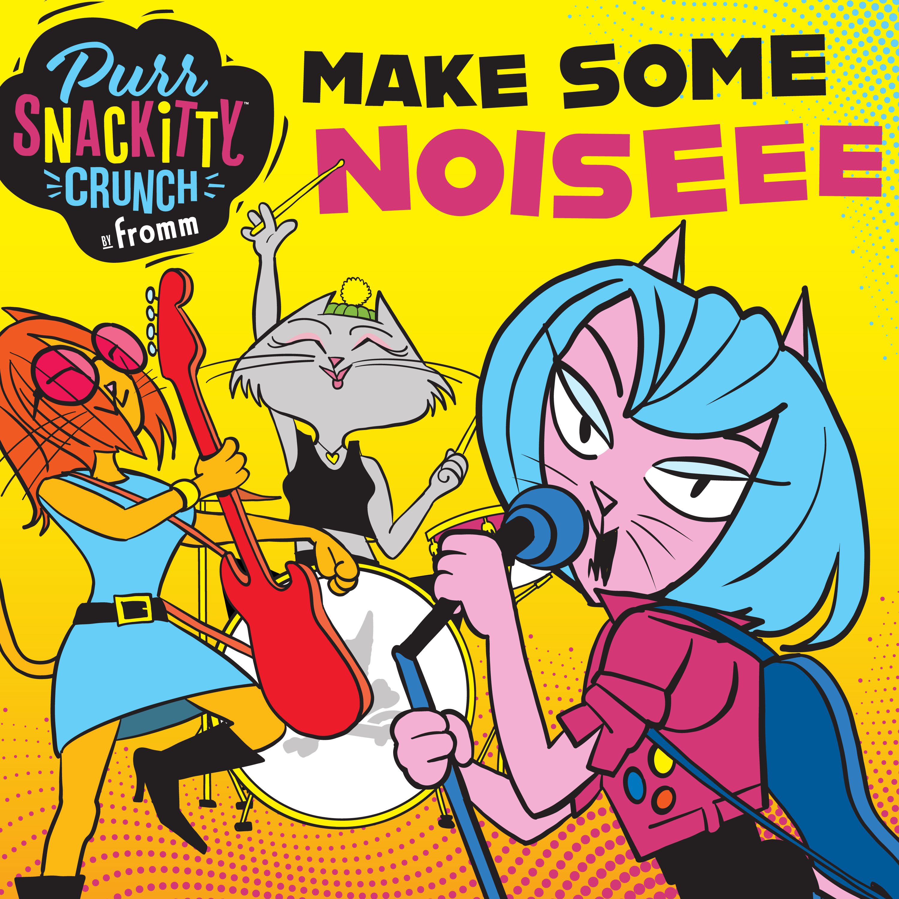 Fromm PurrSnackitty Crunch. Make Some Noiseee! A trio of cartoon female cats singing, playing drums, and playing guitar in a rock band. Colorful orange and yellow background.